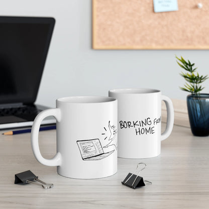 Borking From Home - Ceramic 11oz Mug